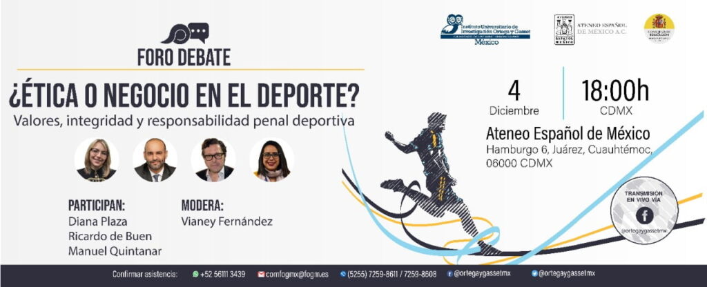 Foro Debate Etica O Negocio En El Deporte Valores Integridad, Instituto Ortega y Gasset México