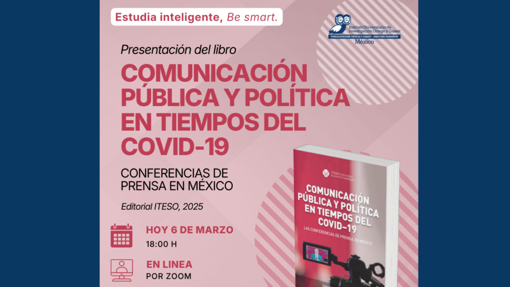 Presentacion Del Libro Comunicacion Publica Y Politica En Ti, Instituto Ortega y Gasset México